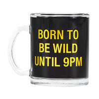 Born to Be Wild Glass Mug