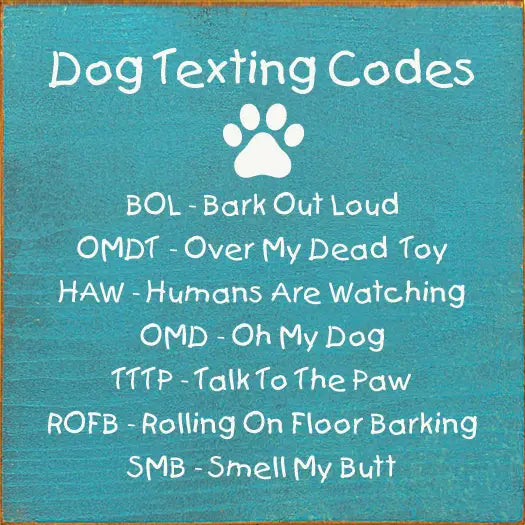 Dog Texting Codes Wood Sign | Accidentally Adorable