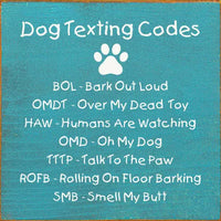 Dog Texting Codes Wood Sign