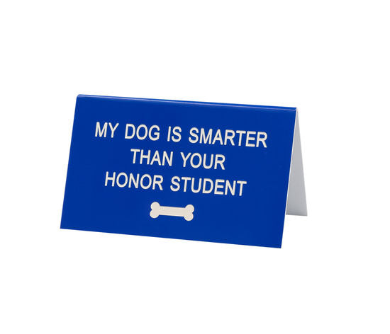My Dog is Smarter Sign