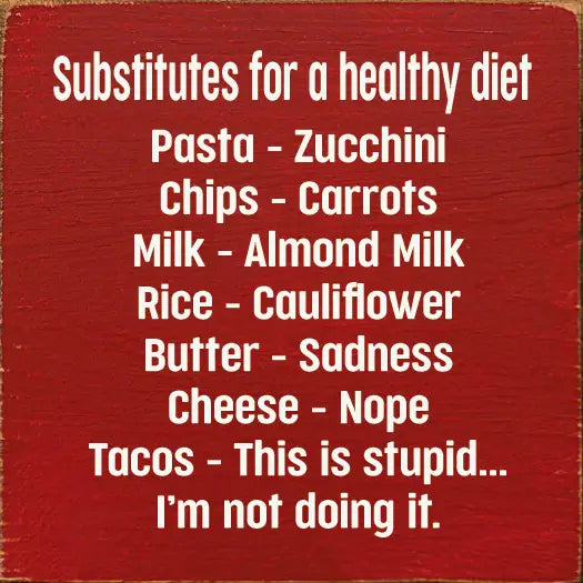 Substitutes for a Healthy Diet Wood Sign